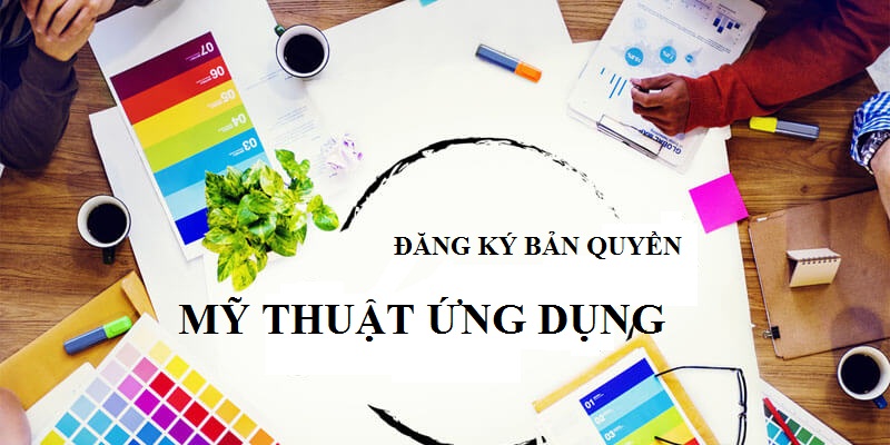 Dịch vụ Đăng ký bản quyền tác phẩm mỹ thuật ứng dụng