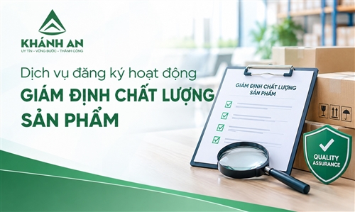 Dịch vụ đăng ký hoạt động giám định chất lượng sản phẩm