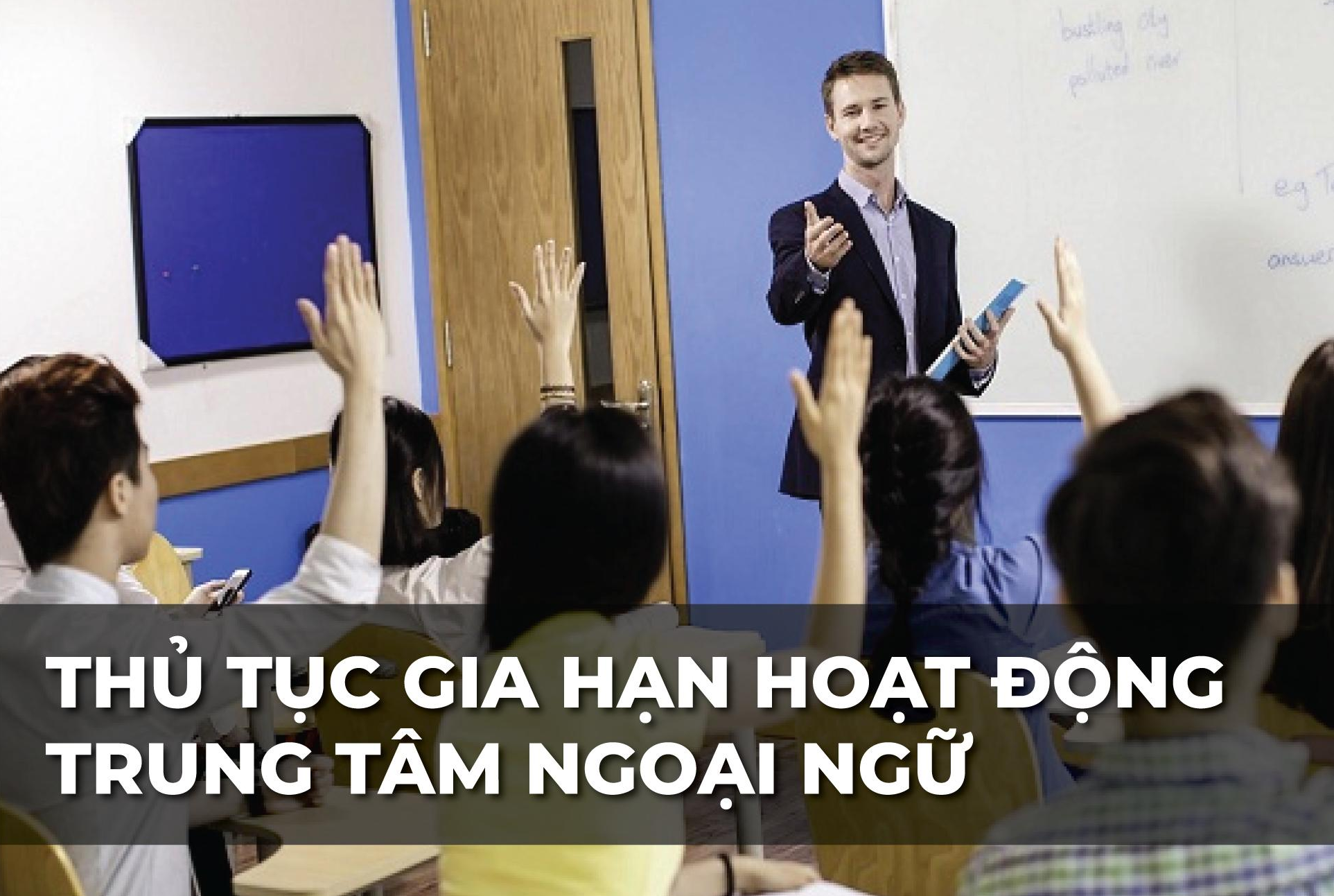 Dịch vụ gia hạn giấy phép trung tâm ngoại ngữ 