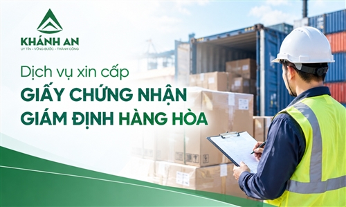 Dịch vụ xin cấp giấy chứng nhận giám định hàng hóa