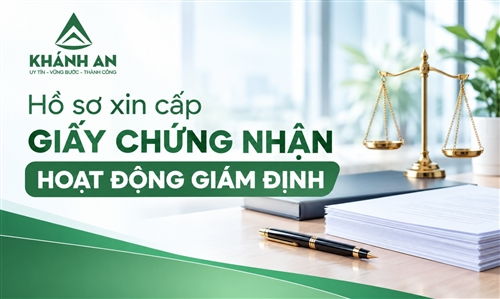 Hồ sơ xin cấp giấy chứng nhận hoạt động giám định
