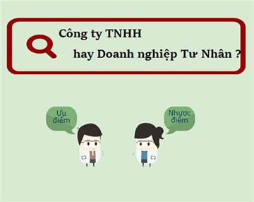 Lựa chọn Doanh nghiệp tư nhân hay Công ty TNHH một thành viên Lựa chọn Doanh nghiệp tư nhân hay Công ty TNHH một thành viên