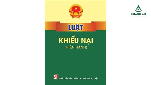 Luật khiếu nại là gì? Có gì đổi mới và những văn bản hướng dẫn thi hành?