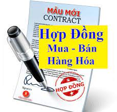 LƯU Ý KHI GIAO KẾT HỢP ĐỒNG MUA BÁN HÀNG HOÁ TRONG HOẠT ĐỘNG THƯƠNG MẠI
