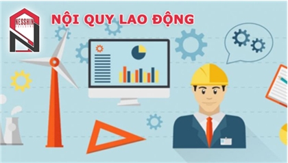 Nội quy lao động – những điều cần biết Nội quy lao động – những điều cần biết