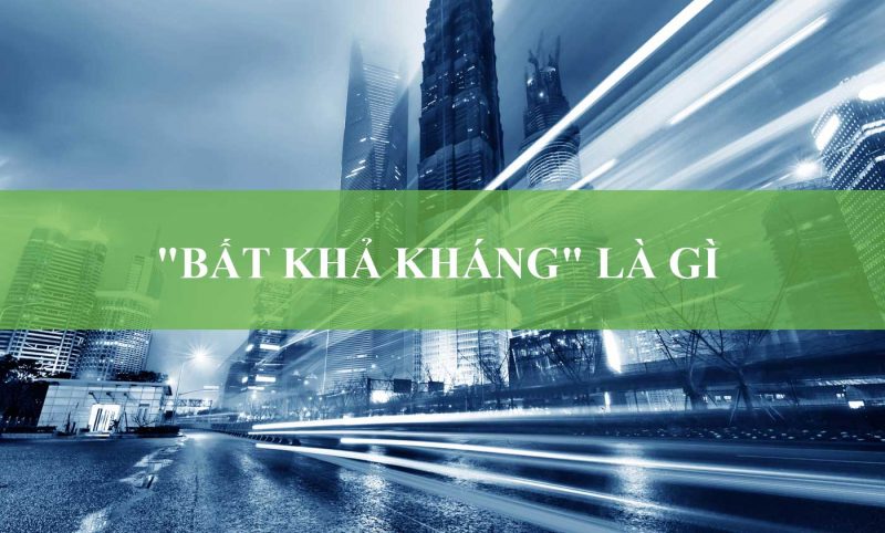 Sự kiện bất khả kháng trong hợp đồng thương mại