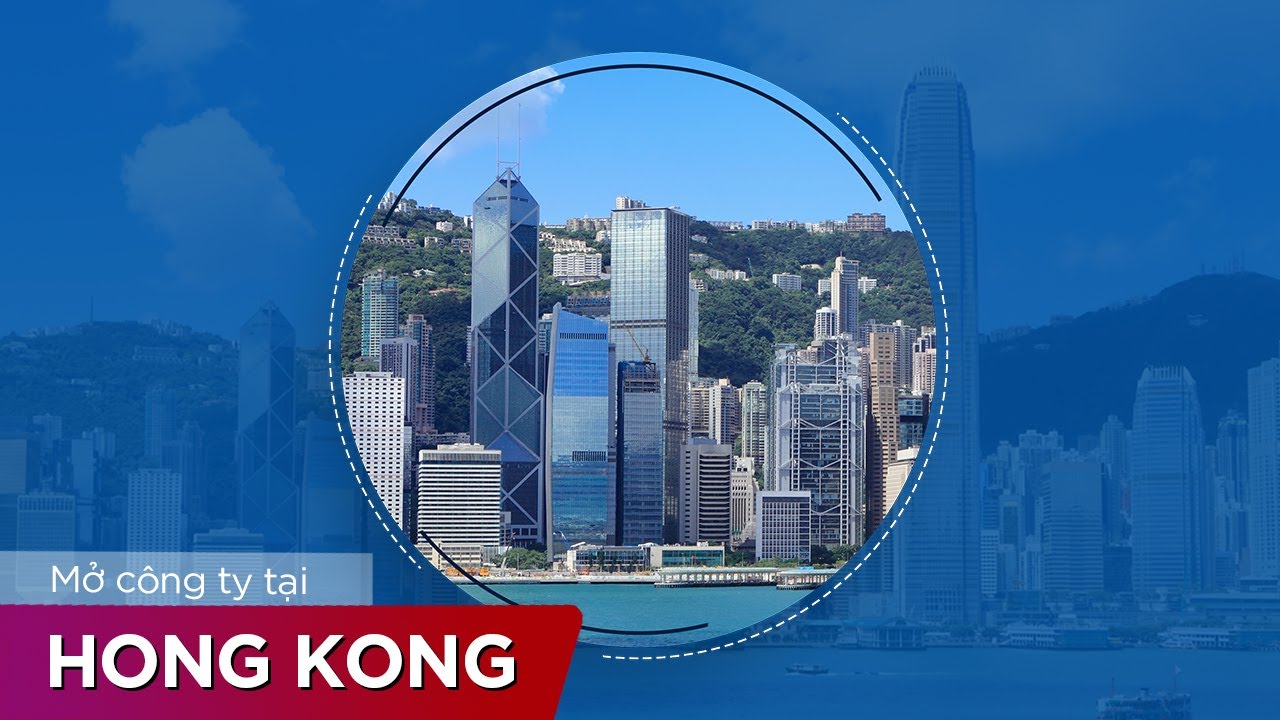 Thủ tục thành lập công ty ở Hồng Kông