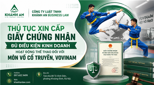 THỦ TỤC XIN CẤP GIẤY CHỨNG NHẬN ĐỦ ĐIỀU KIỆN KINH DOANH HOẠT ĐỘNG THỂ THAO ĐỐI VỚI MÔN VÕ CỔ TRUYỀN, VOVINAM