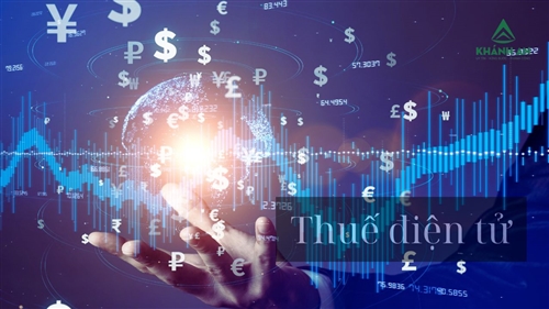 Thuế điện tử là gì? Cách hoạt động và lợi ích khi sử dụng